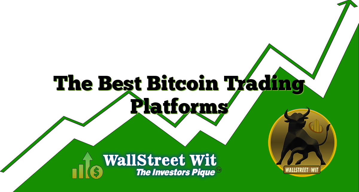The Best Bitcoin Trading Platforms